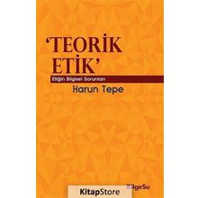 Teorik Etik - Harun Tepe