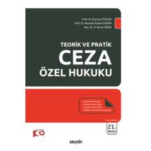 TEORIK VE PRATIK CEZA ÖZEL HUKUKU - DURMUŞ TEZCAN; MUSTAFA RUHAN ERDEM; R. MURAT ÖNOK