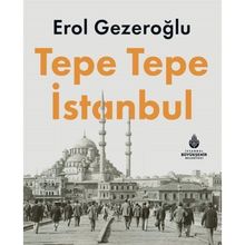 Tepe Tepe İstanbul Erol Gezeroğlu