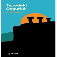 Tepedeki Özgürlük Emre Öztürk