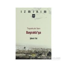 TEPEKULEDEN BAYRAKLIYA - ŞÜKRÜ TÜL
