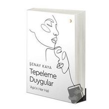 Tepeleme Duygular - Şenay Kaya