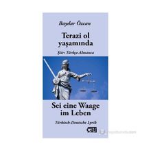 TERAZI OL YAŞAMINDA SEE EINE WAAGE IM LEBEN - BAYDAR ÖZCAN