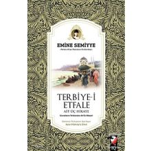 Terbiye-i Etfale Ait Üç Hikaye - Emine Semiyye