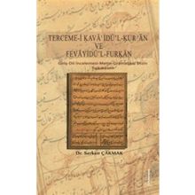 Terceme-i Kava'idü'l-Kur'an ve Fevayidü'l Furķan: Giriş - Dil İncelemesi - Metin - Gramatikal Dizin - Tıpkıbasım - Serkan Çakmak