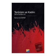 Terörizm ve Kadın Fail mi Kurban mı? - Siyasal Kitabevi