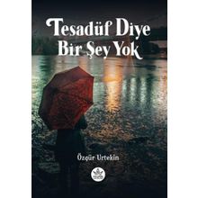 Tesadüf Diye Bir Şey Yok - Özgür Urtekin - Elpis Yayınları