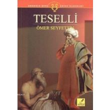 TESELLI - ÖMER SEYFETTIN