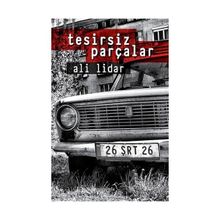 Tesirsiz Parçalar - Ali Lidar
