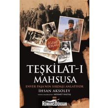 Teşkilat-ı Mahsusa'dan Kuvay-i Milliye'ye - İhsan Aksoley