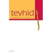 TEVHID - İSMAİL RACI EL-FARUKI