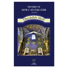 Tevhid ve Seyr u Süluke Dair Fıkarat - Ubeydullah Ahrar