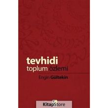 Tevhidi Toplum Özlemi - Engin Gültekin