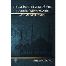 Tevrat İnciller ve Kuranda H-S-B Kökünün Semantik Açıdan - Saida Saipova