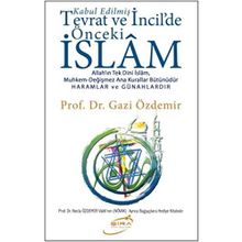Tevrat ve İncil'deki Önceki İslam - Gazi Özdemir