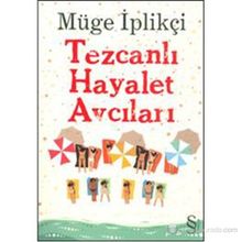 Tezcanlı Hayalet Avcıları - Müge İplikçi