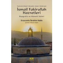 Tezkiretül Ahbab Fi Menakib-i Kutbu'l Aktab Şeyh İsmail Fakirullah Hazretleri Erzurumlu İbrahim Hakkı