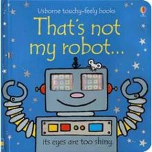 That's not my robot - Usborne Yayınları