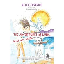The Adventures of Luna Buga and Ayana - Melek Eryazıcı