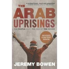 The Arab Uprisings: The People Want the Fall of the Regime