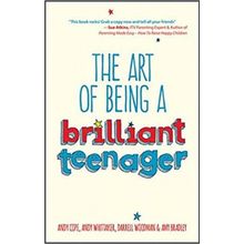The Art of Being a Brilliant Teenager - Andy Cope