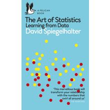 The Art of Statistics: Learning From Data - David Spiegelhalter