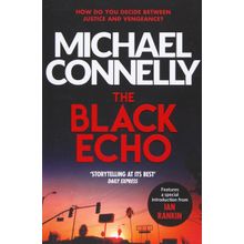 The Black Echo - Michael Connelly