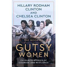 The Book of Gutsy Women - Chelsea Clinton