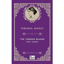 The Common Reader - Virginia Woolf