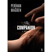 The Companıon A Novel - Perihan Mağden