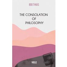 The Consolation Of Philosophy-Gece Kitaplığı