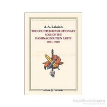 THE COUNTER REVOLUTIONARY ROLE OF THE DASHNAGZOUTIUN PARTY - A. A. LALAYAN