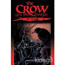The Crow - Gece Yarısı Efsaneleri Cilt: 2 - Et ve Kan - John Wagner