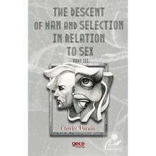 The Descent Of Man And Selection In Relation To Sex Part: 3 - Charles Darwin