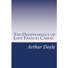 The Disappearance of Lady Frances Carfax-Arthur Doyle