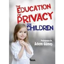 The Education Of Privacy For Children - pedagog adem gunes