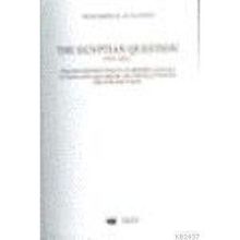 THE EGYPTIAN QUESTION 1831-1841 - MUHAMMED KUTLUOĞLU