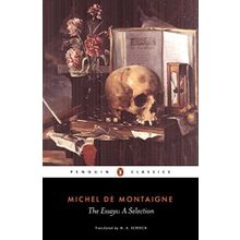 The Essays - Michael Montaigne