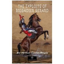 The Exploits Of Brigadier Gerard-Platanus Publishing