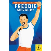 The Extraordinary Life Of Freddie Mercur-Puffin Books
