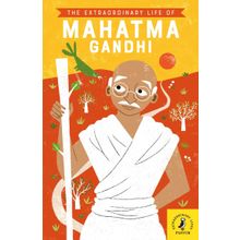 The Extraordinary Life of Mahatma Gandhi Kitap