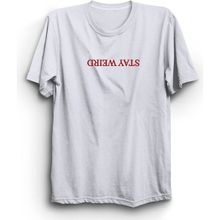 The Fame Stay Weird Tuhaf Kal Beyaz Kadın T-shirt