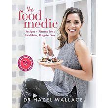 The Food Medic: Recipes & Fitness for a Healthier Happier You