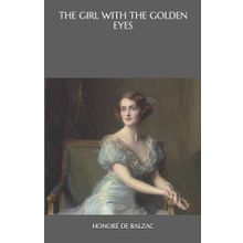 The Girl With The Golden Eye - Honore De Balzac