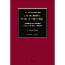 The History of the Maritime Wars of the Turks James Mitchell