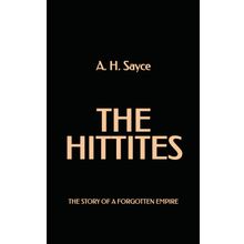 The Hittites The Story of a Forgotten Empire Kriter Yayınları