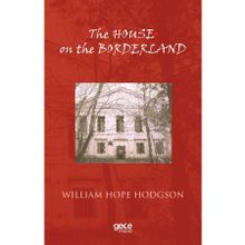 The House On The Borderland-Gece Kitaplığı