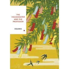 The Housekeeper and the Professor: Vintage Classics Japanese Series