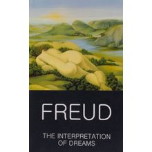 The Interpretation of Dreams Wordsworth Classics of World Literature
