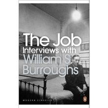 The Job: Interviews with William S. Burroughs